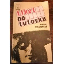 Michal Císařovský - Tiket na tutovku